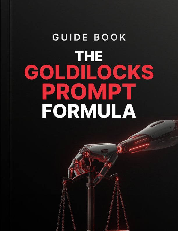 The Goldilocks Prompt Formula Guide